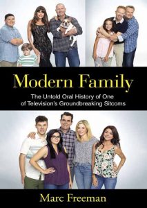 Modern Family: The Untold Oral History of One of Television’s Groundbreaking Sitcoms