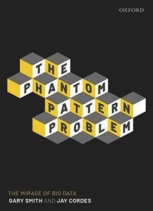 The Phantom Pattern Problem: The Mirage of Big Data