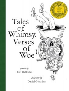 Tales of Whimsy, Verses of Woe, Tim DeRoche ’92