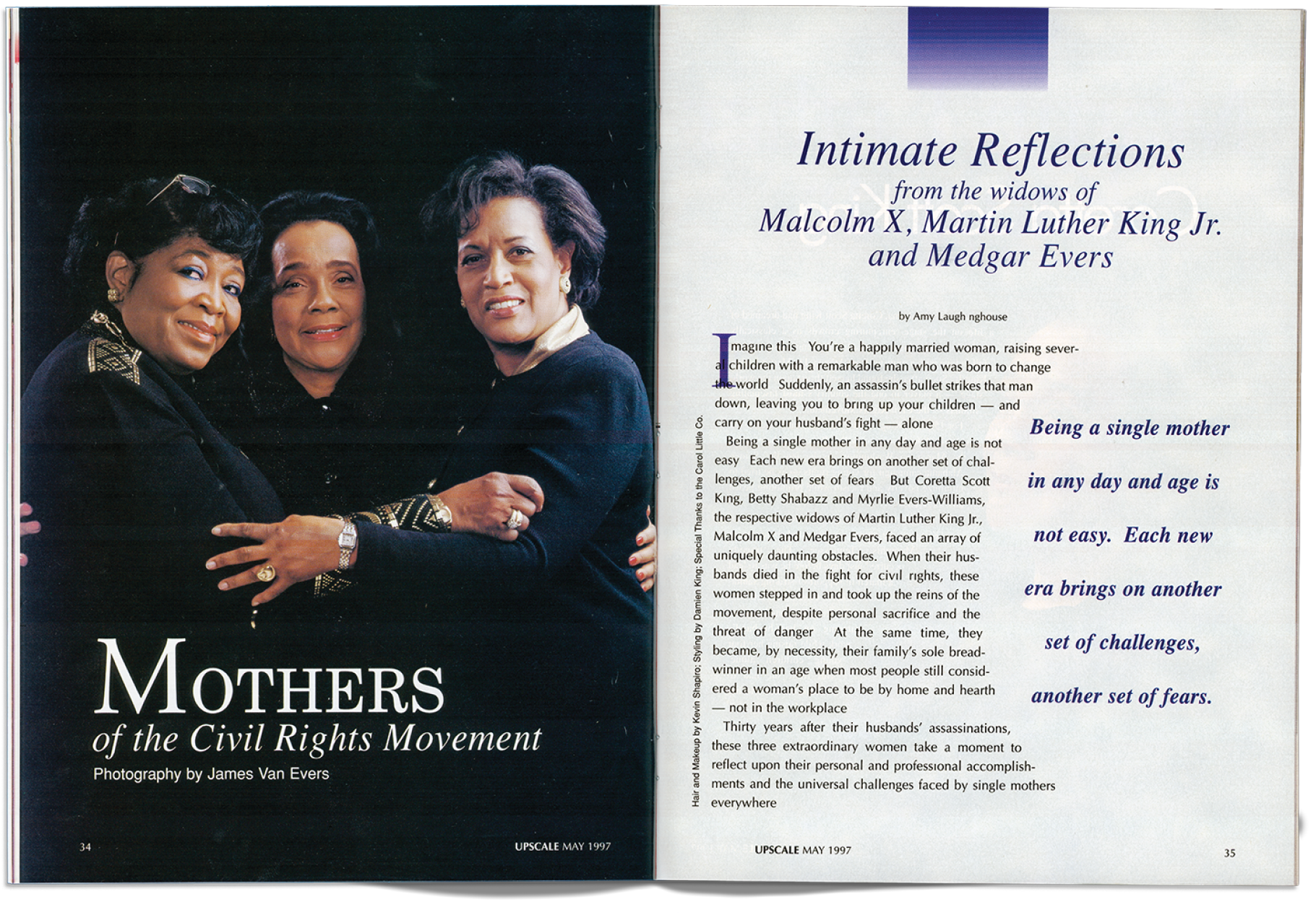 Portrait of Betty Shabazz, Coretta Scott King and Myrlie Evers-Williams, at right, taken by her son, photographer James Van Evers. Accompanies an article in Upscale magazine (May 1997) about the widows of assassinated civil rights leaders Malcolm X, Martin Luther King Jr. and Medgar Evers.