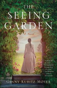 The Seeing Garden by Ginny Kubitz Moyer ’95