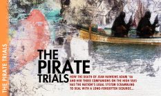 The Pirate Trails: How the death of Jean Hawkins Adam '66 and her Three Companions on the High Seeas has the Nation's Legal System Scrambling to Deal with a Long-Forgotten Scourge...