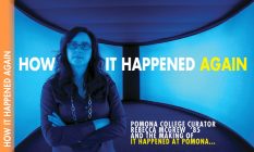 How it Happened Again: Pomona College Curator Rebecca McGrew '85 and the Making of It Happened at Pomona...