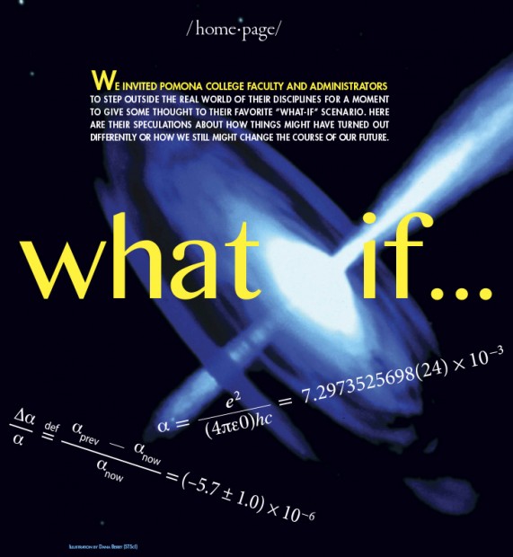 "What if..." Pomona College Magazine feature