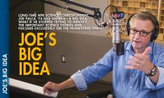 Joe’s Big Idea: Long-time NPR science correspondent Joe Palca ’74 had an idea —A big idea. what if he stopped trying to identify the important science stories and focused exclusively on the interesting ones?