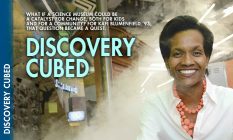 Discovery Cubed: What if a science museum could be a catalyst for change, both for kids and for a community? for Kafi Blumenfield ’93, that question became a quest.