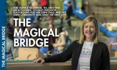 The Magical Bridge: For Olenka Villarreal ’85, creating an accessible, socially inclusive playground for her own child and her own community was only the first step.