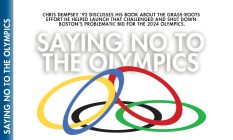 Saying No to the Olympics: Chris Dempsey ’92 discusses his book about the grass-roots effort he helped launch that challenged and shut down Boston’s problematic bid for the 2024 Olympics.