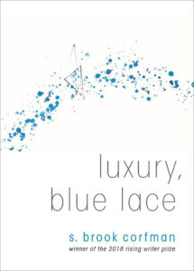 Luxury, Blue Lace by S. Brook Corfman ’13