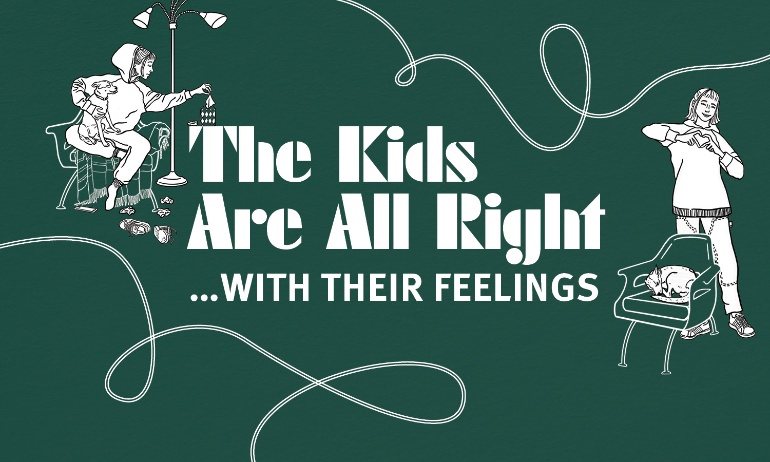 The Kids Are All Right … With Their Feelings