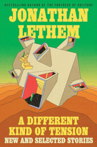 Prof. Jonathan Lethem’s short stories