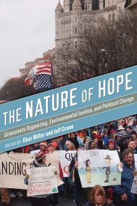 The Nature of Hope: Grassroots Organizing, Environ­mental Justice, and Political Change