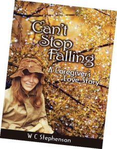 Can’t Stop Falling: A Caregiver’s Love Story