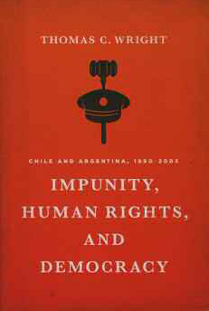  Impunity, Human Rights, and Democracy Chile and Argentina, 1990-2005 cover